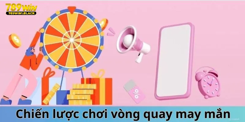 Vòng Quay May Mắn - Thời Cơ Quý Giá Cho Người Chơi Cá Cược 4 Chiến lược chơi vòng quay may mắn tốt nhất